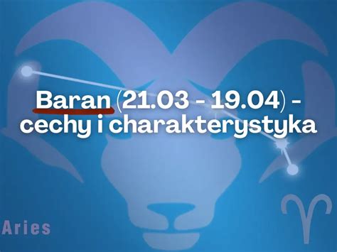 od kiedy jest baran|Znak zodiaku: Baran – cechy, miłość, dopasowanie